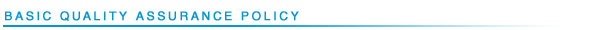 BASIC QUALITY ASSURANCE POLICY